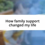 How family support changed my life