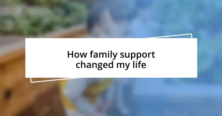 How family support changed my life