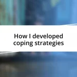 How I developed coping strategies