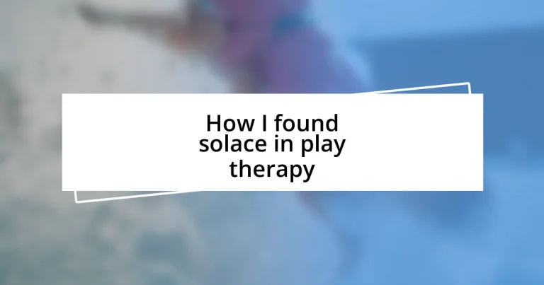 How I found solace in play therapy