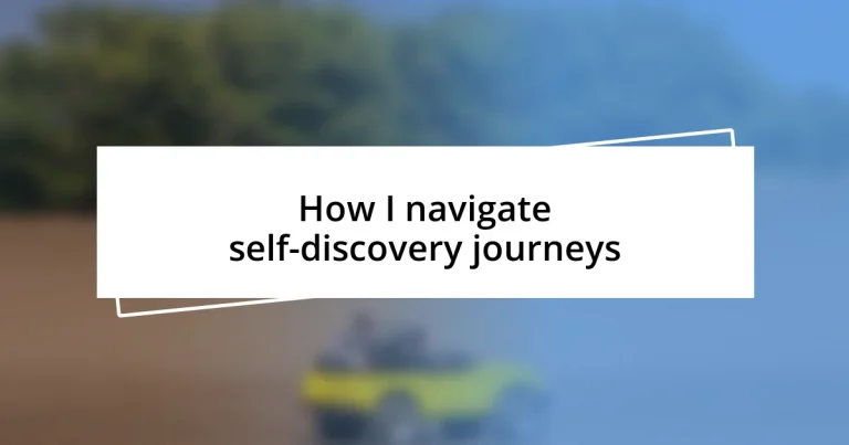 How I navigate self-discovery journeys