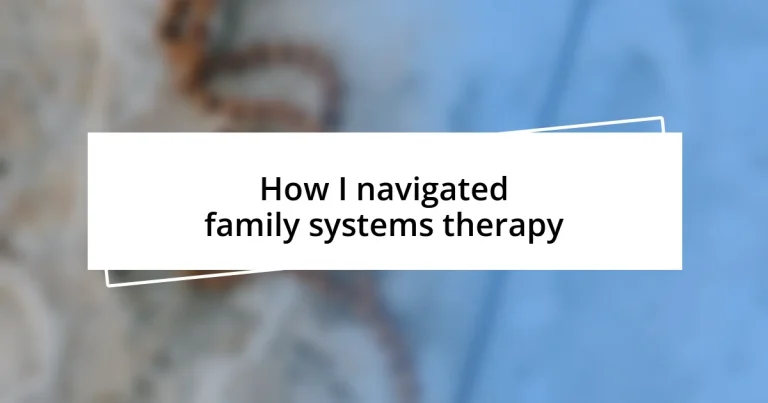 How I navigated family systems therapy