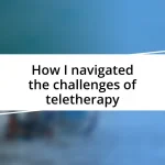 How I navigated the challenges of teletherapy