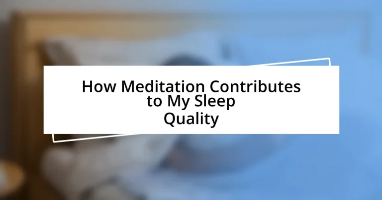 How Meditation Contributes to My Sleep Quality