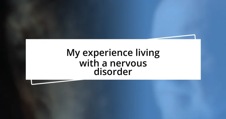 My experience living with a nervous disorder