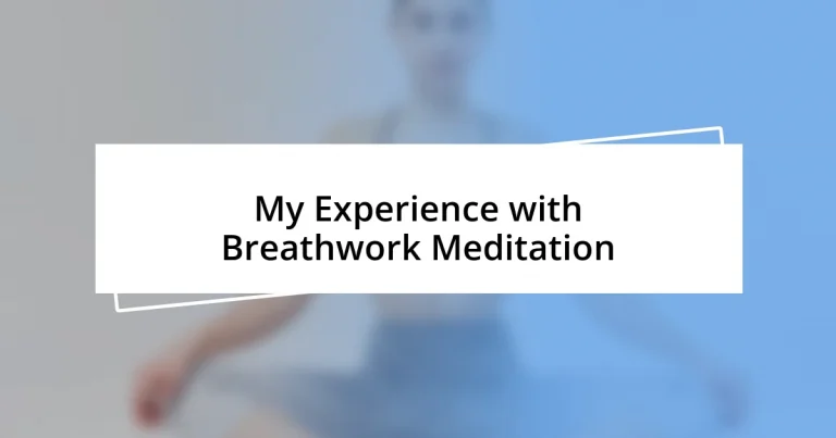 My Experience with Breathwork Meditation