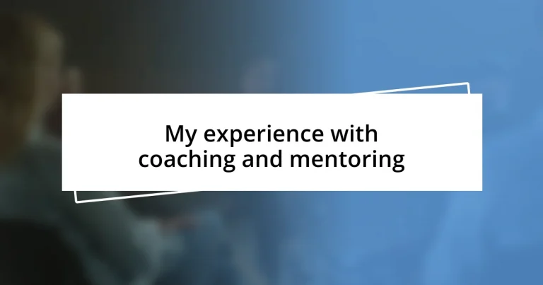 My experience with coaching and mentoring