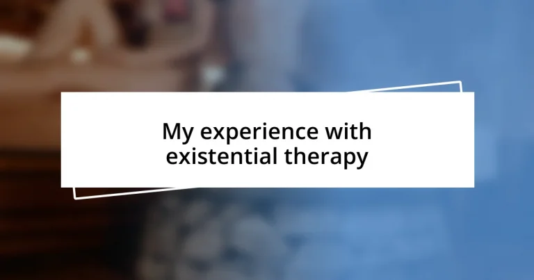 My experience with existential therapy