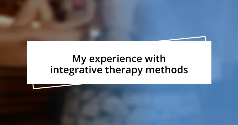 My experience with integrative therapy methods