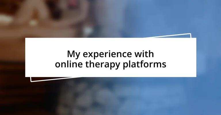 My experience with online therapy platforms