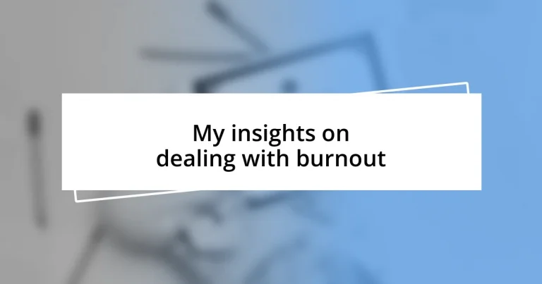 My insights on dealing with burnout