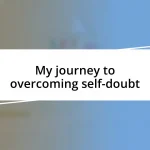 My journey to overcoming self-doubt