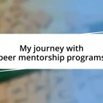 My journey with peer mentorship programs