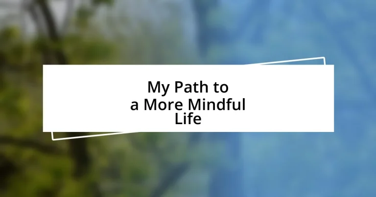 My Path to a More Mindful Life