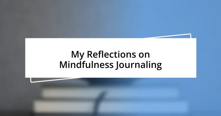 My Reflections on Mindfulness Journaling