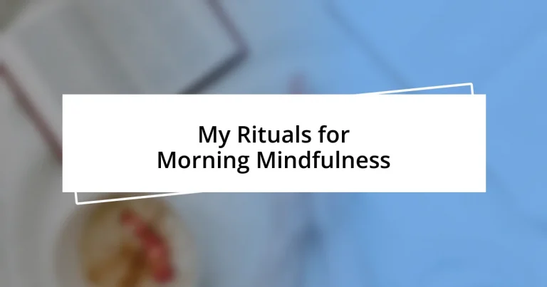 My Rituals for Morning Mindfulness