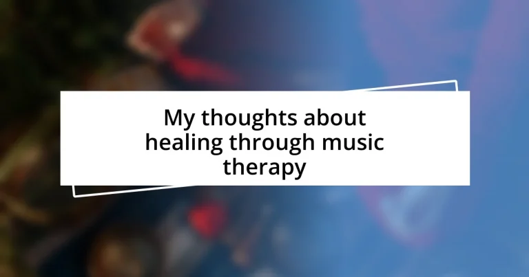 My thoughts about healing through music therapy