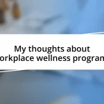 My thoughts about workplace wellness programs