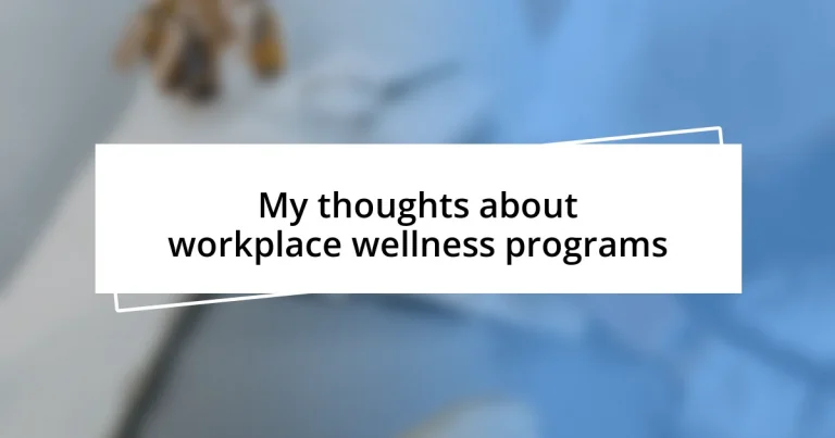 My thoughts about workplace wellness programs