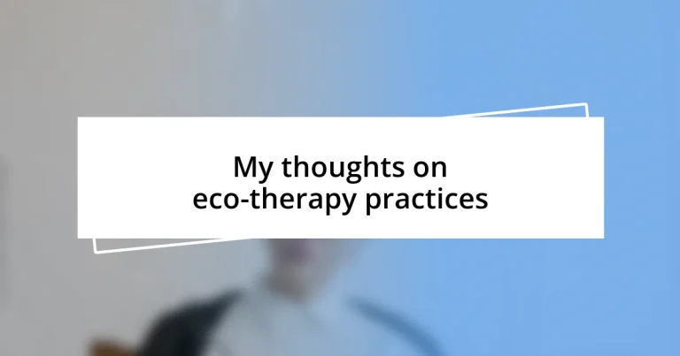 My thoughts on eco-therapy practices