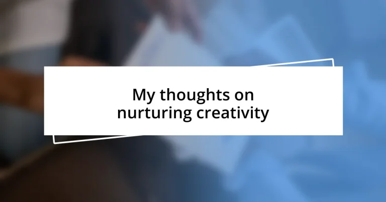 My thoughts on nurturing creativity