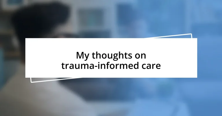 My thoughts on trauma-informed care