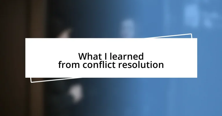 What I learned from conflict resolution