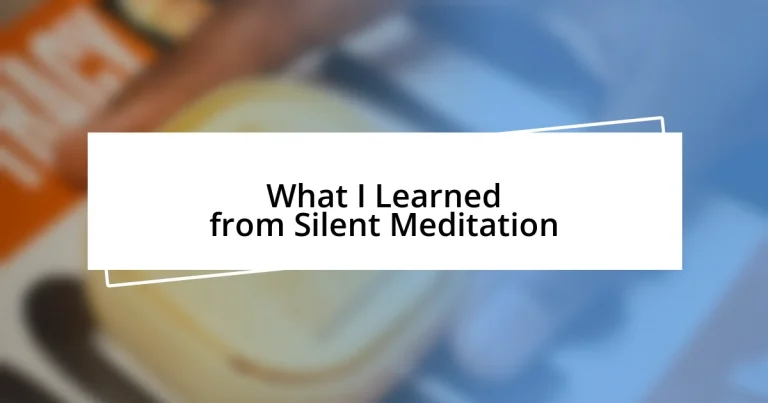 What I Learned from Silent Meditation