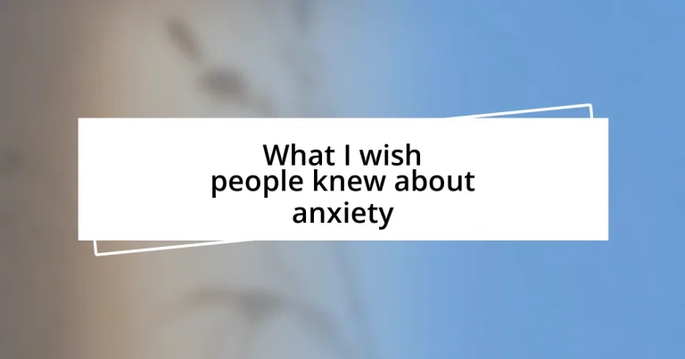 What I wish people knew about anxiety