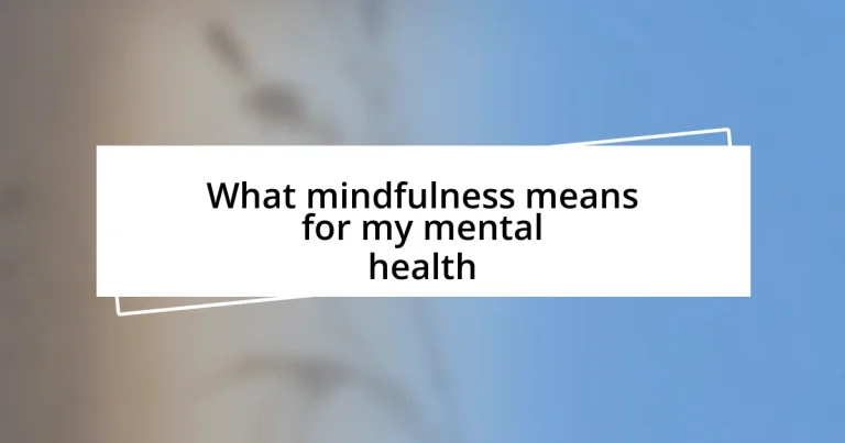 What mindfulness means for my mental health