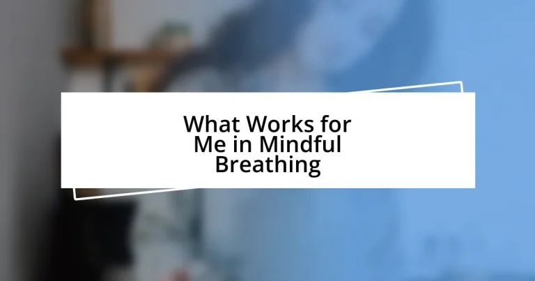 What Works for Me in Mindful Breathing