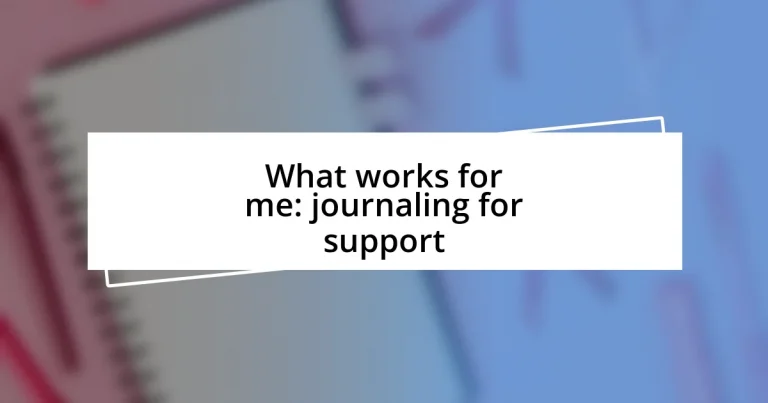 What works for me: journaling for support