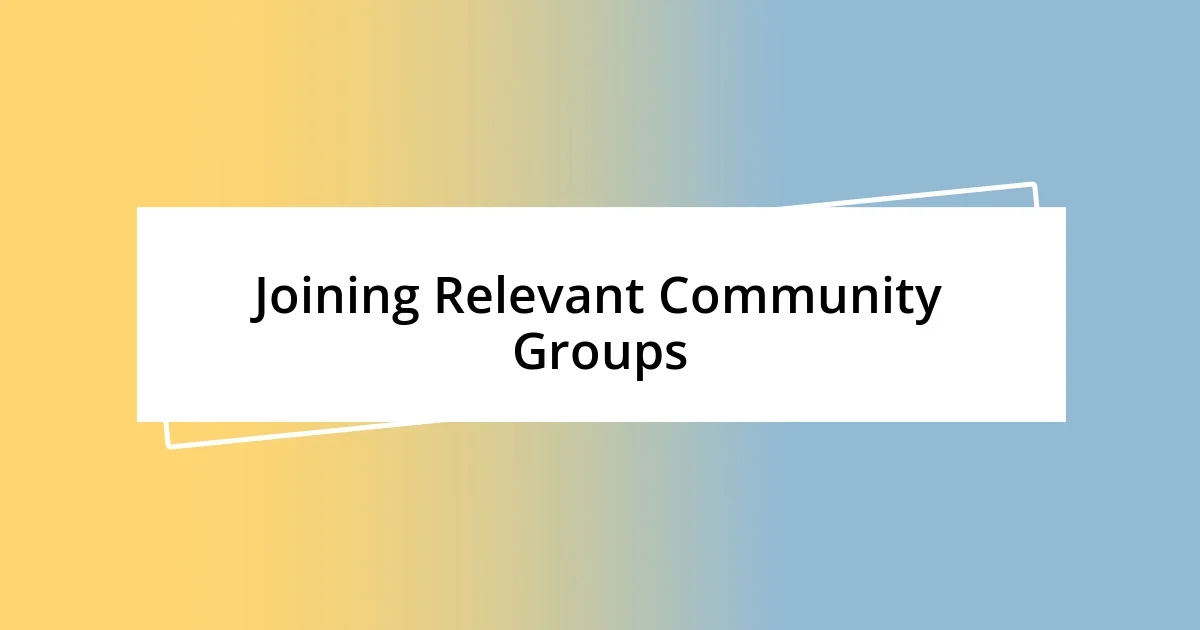 Joining Relevant Community Groups