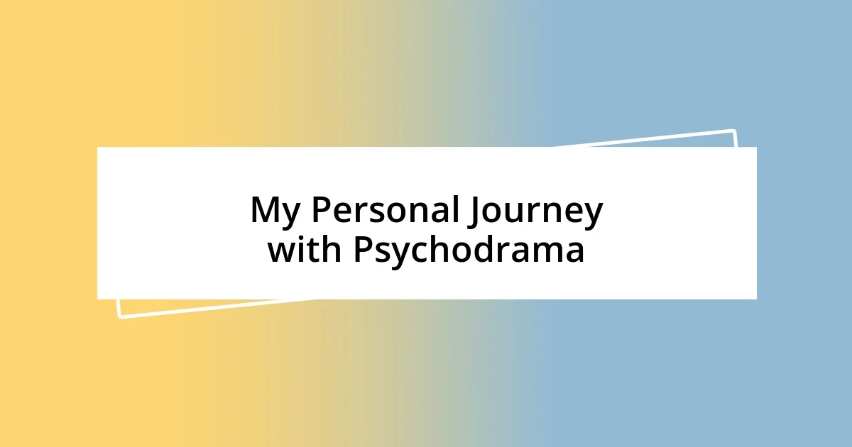 My Personal Journey with Psychodrama