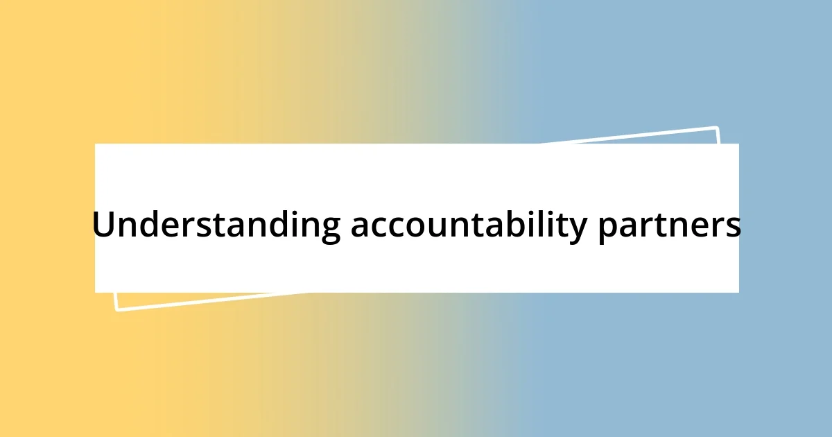 Understanding accountability partners