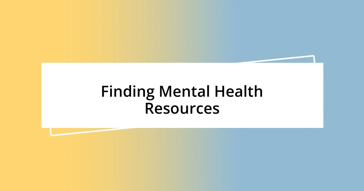 Finding Mental Health Resources