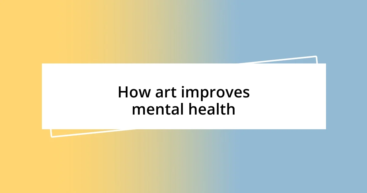 How art improves mental health