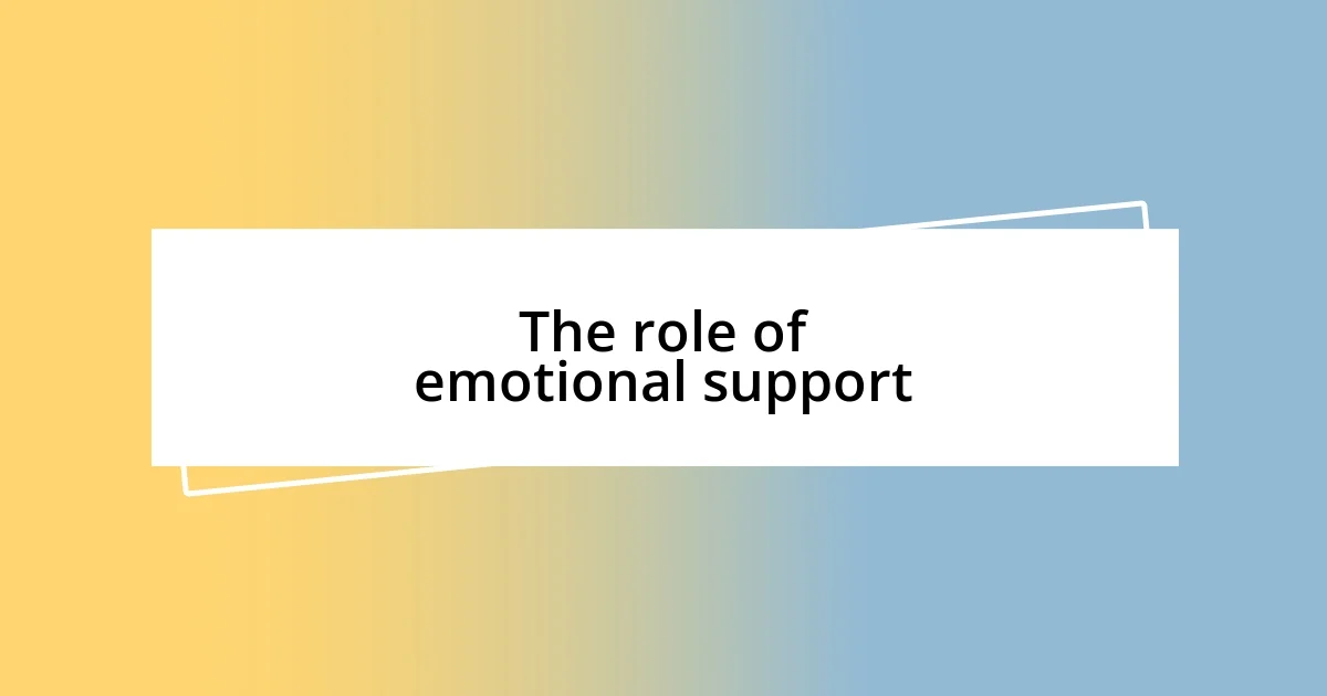 The role of emotional support