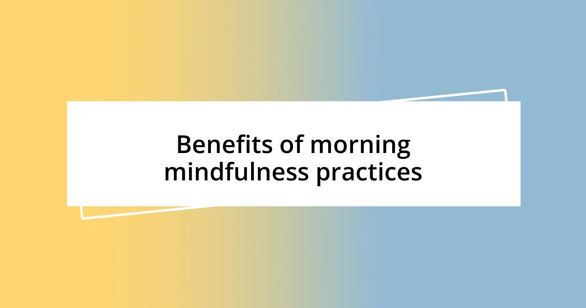 Benefits of morning mindfulness practices