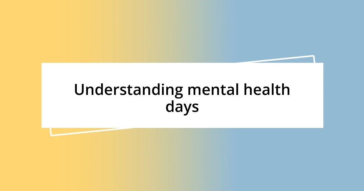 Understanding mental health days