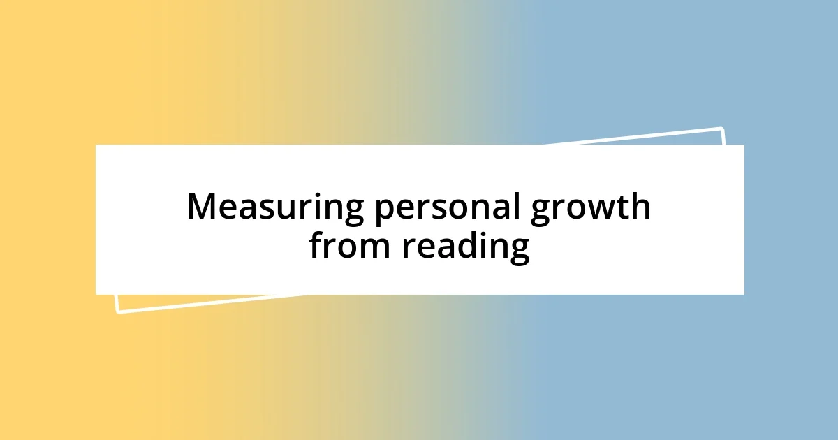 Measuring personal growth from reading