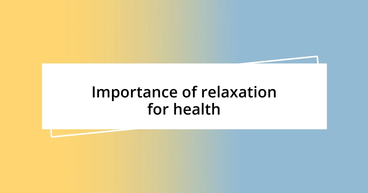 Importance of relaxation for health