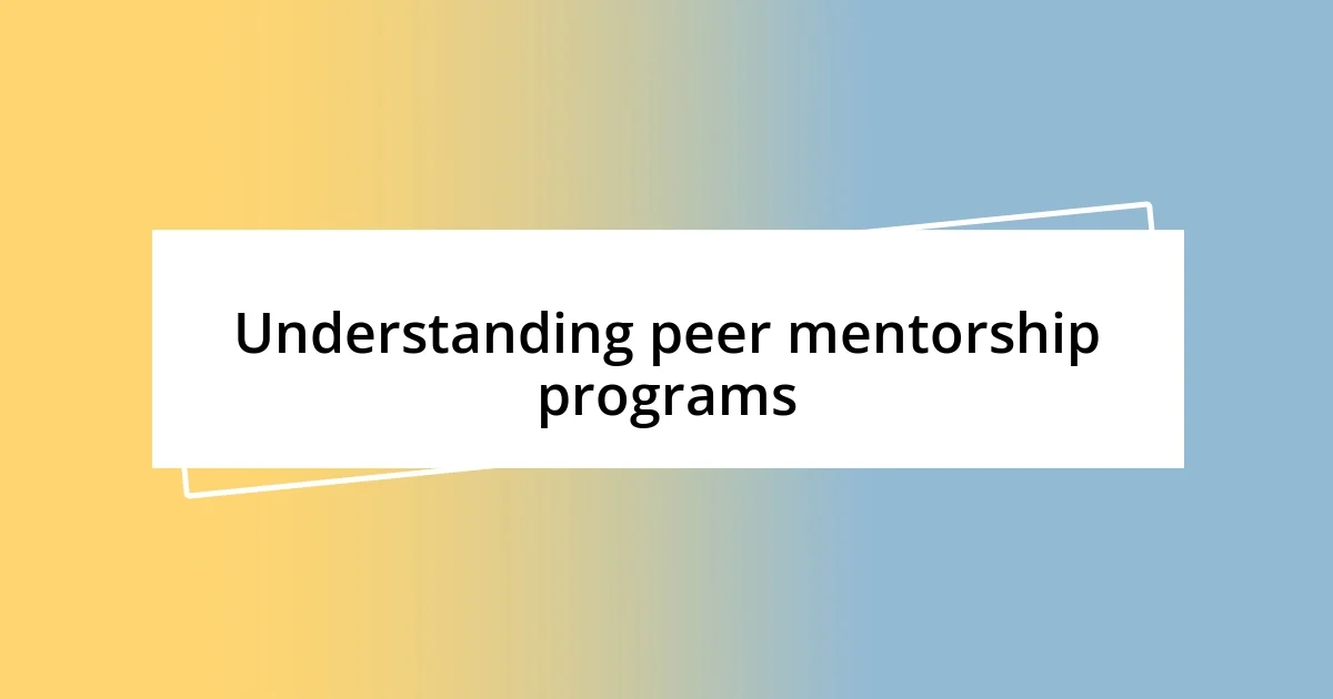 Understanding peer mentorship programs