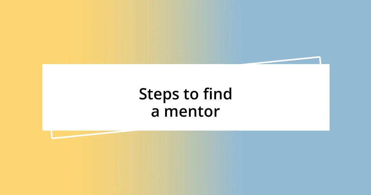 Steps to find a mentor