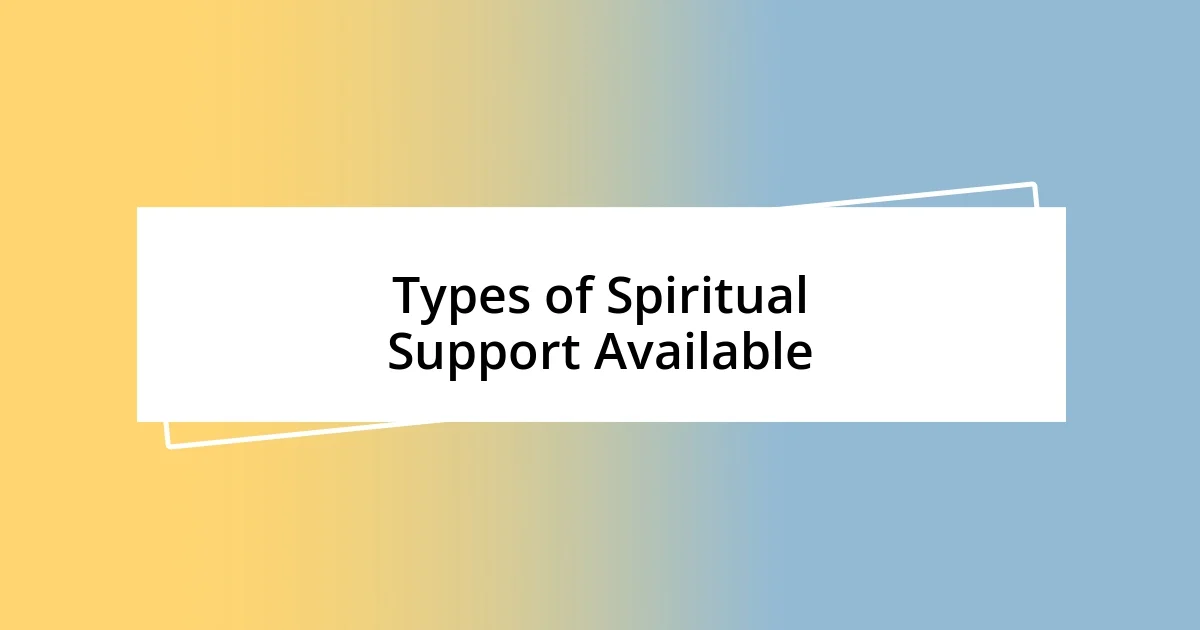 Types of Spiritual Support Available