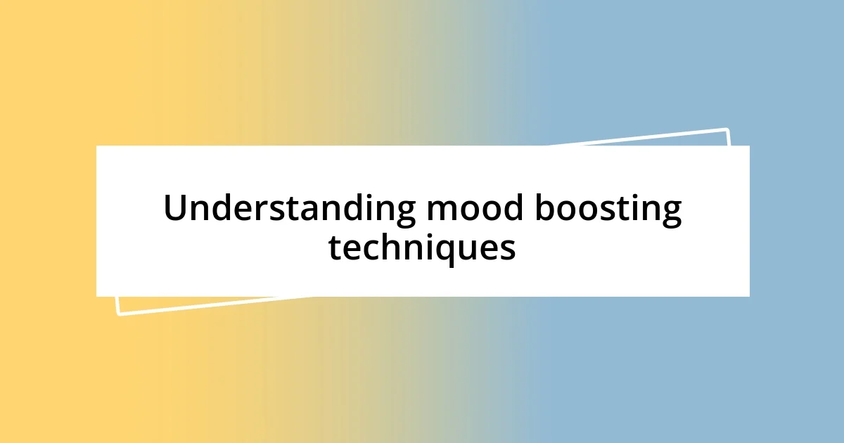 Understanding mood boosting techniques