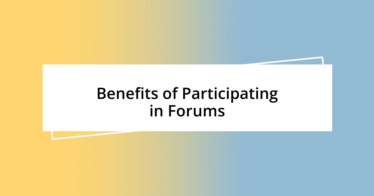 Benefits of Participating in Forums