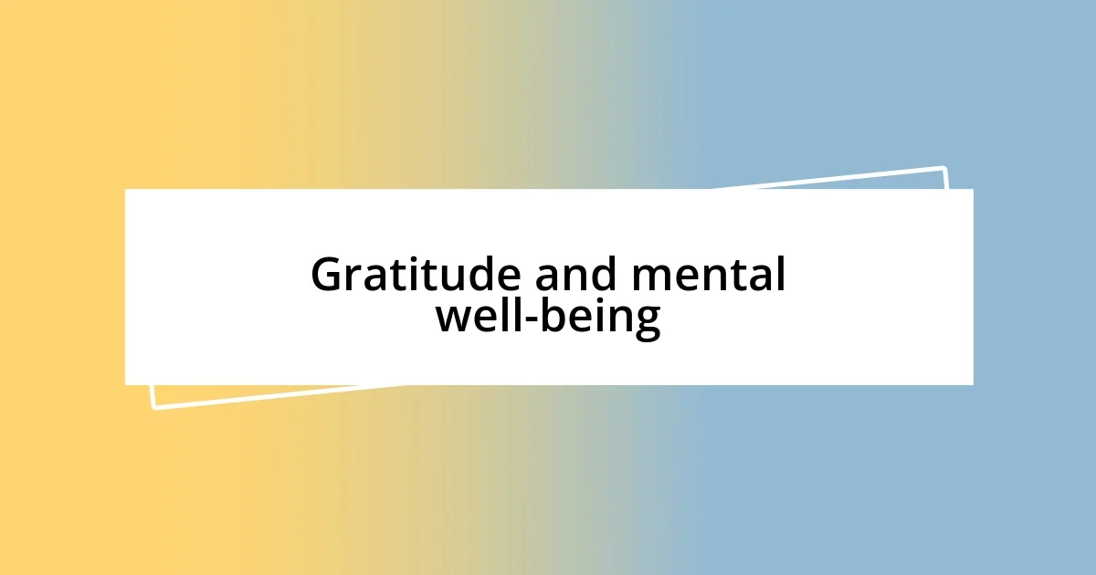 Gratitude and mental well-being